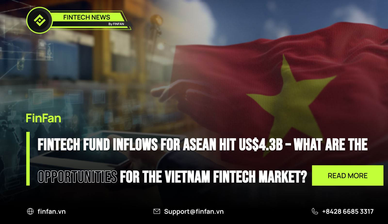 Fintech fund inflows for Asean hit US$4.3b – What are the opportunities for the Vietnam fintech market?