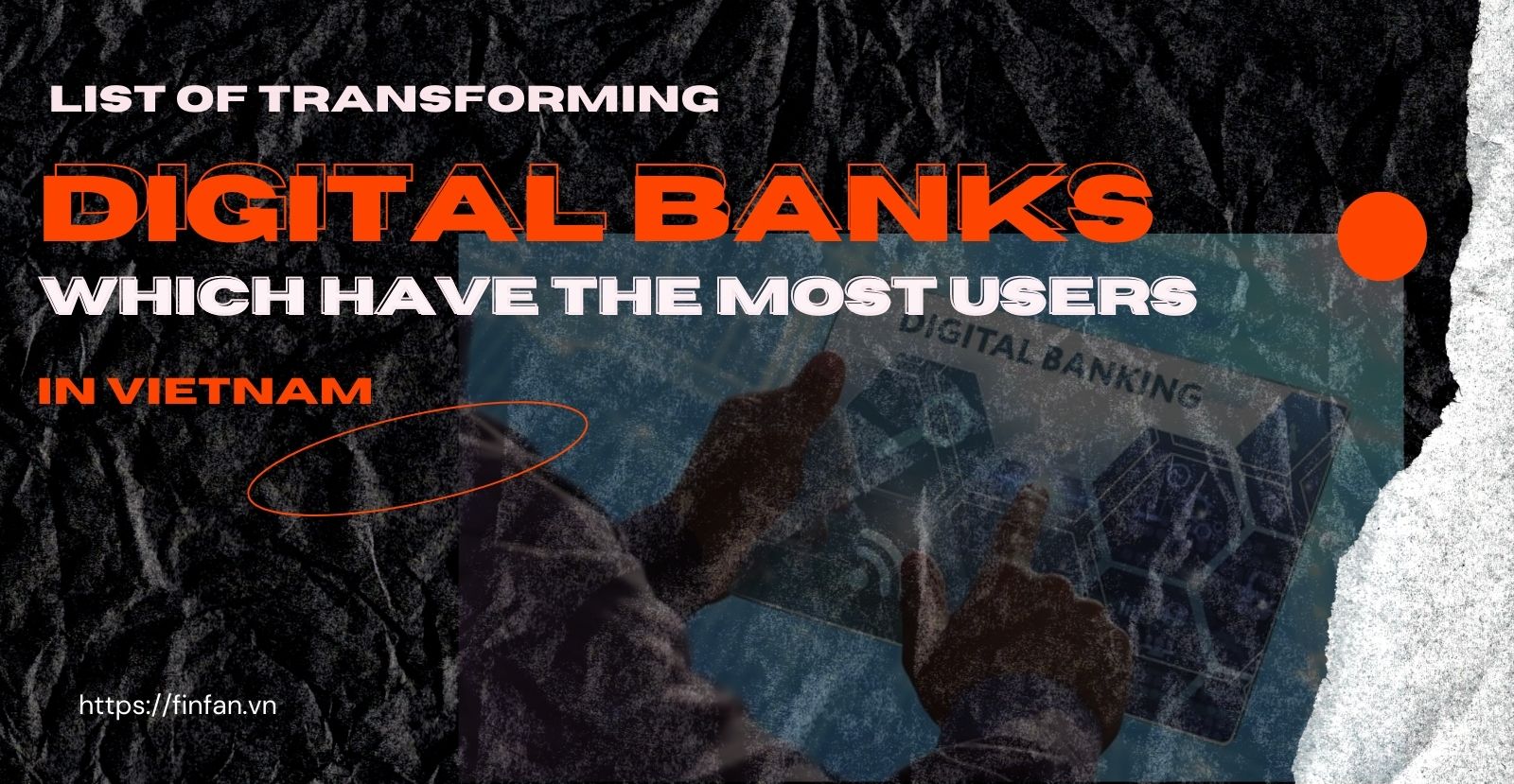 List of transforming digital banks which have the most users in Vietnam