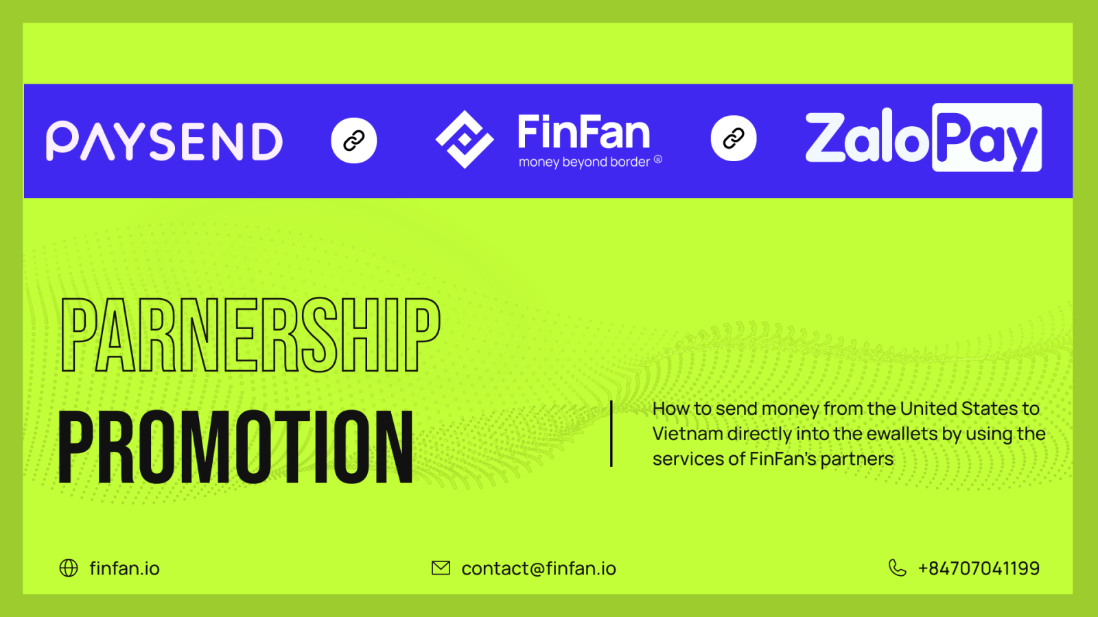 How to send money from the United States to Vietnam directly into the ewallets by using the services of FinFan’s partners – Paysend and Zalo Pay
