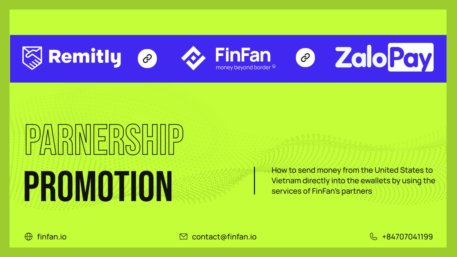 How to send money from the United States to Vietnam directly into the ewallets by using the services of FinFan’s partners – Remitly and Zalo Pay
